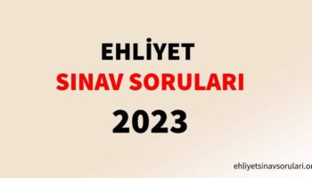 ehliyet sinav sorulari 2023
