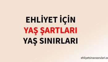 ehliyet yaş sınırı