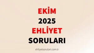 Ekim 2025 Ehliyet Sınav Soruları